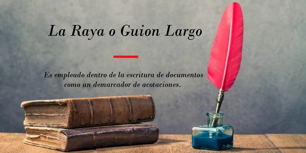 La Raya o Guion Largo1